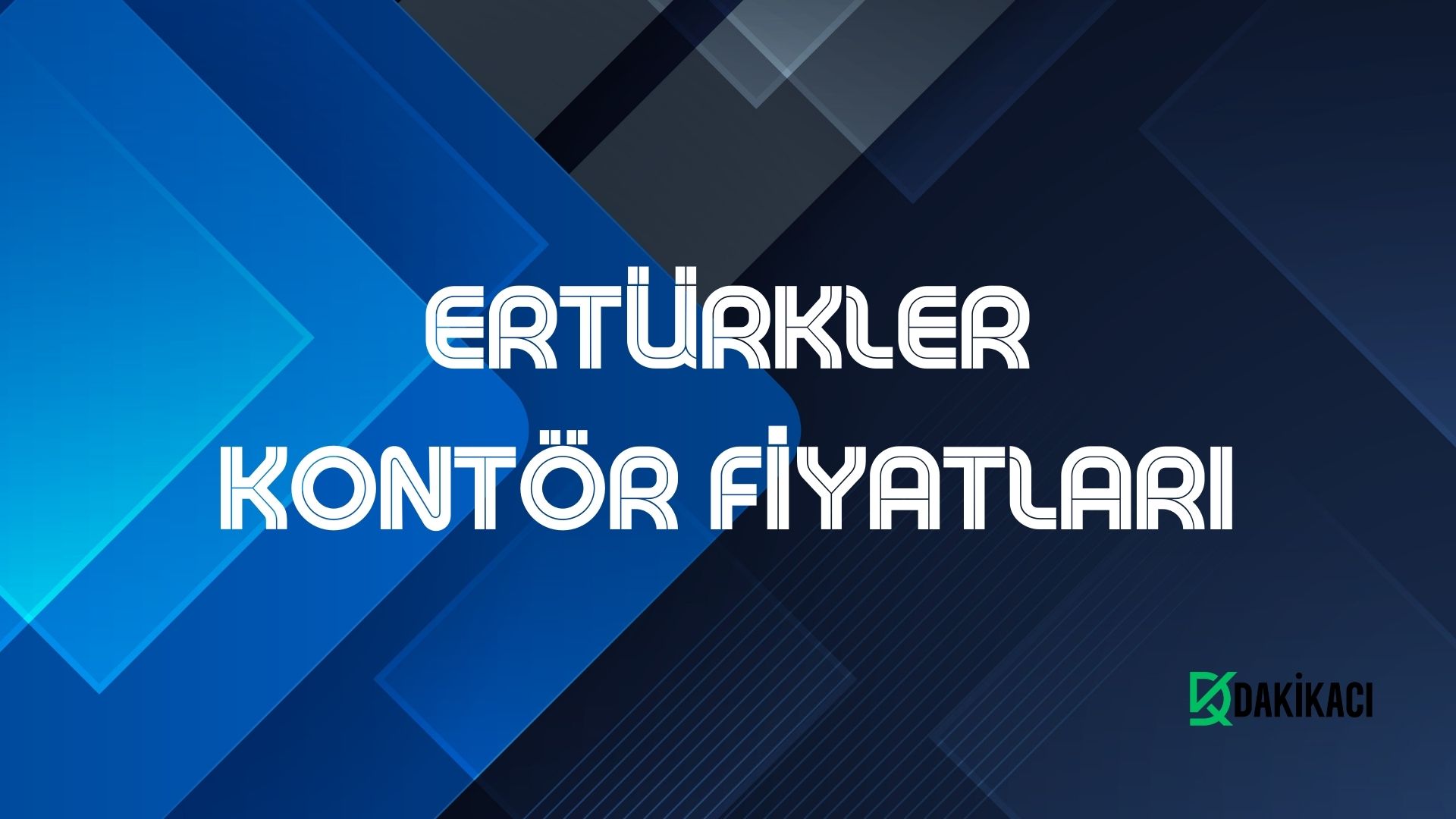 ERTÜRKLER KONTÖR FİYATLARI